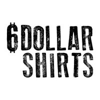 6 Dollar Shirts
